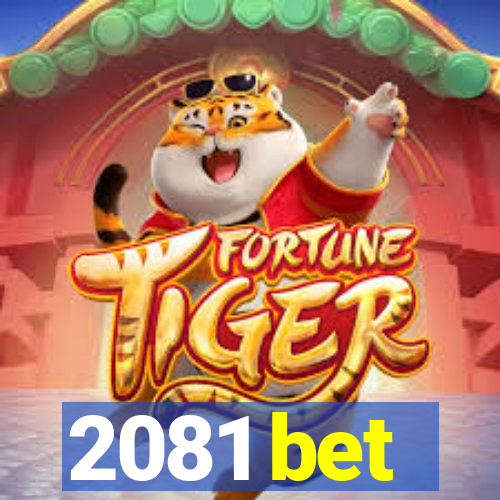 2081 bet