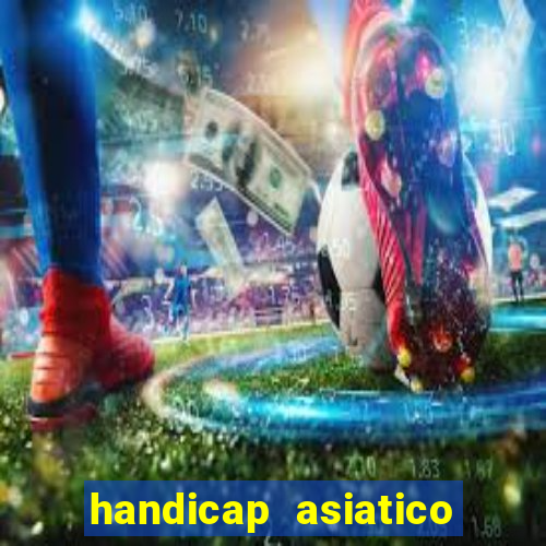 handicap asiatico 0.0 -0.5 bet365