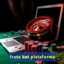 fruta bet plataforma