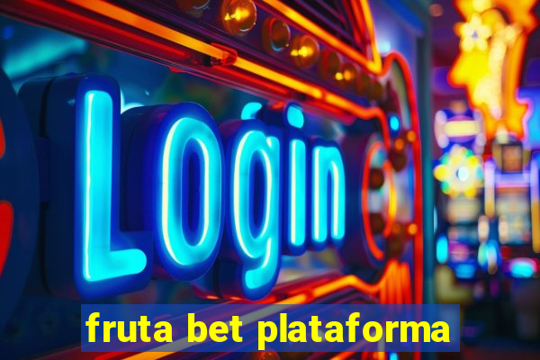 fruta bet plataforma