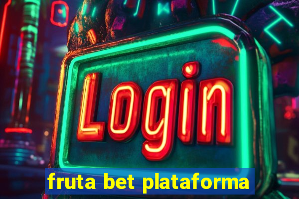 fruta bet plataforma