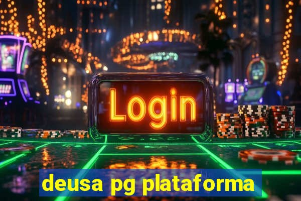 deusa pg plataforma