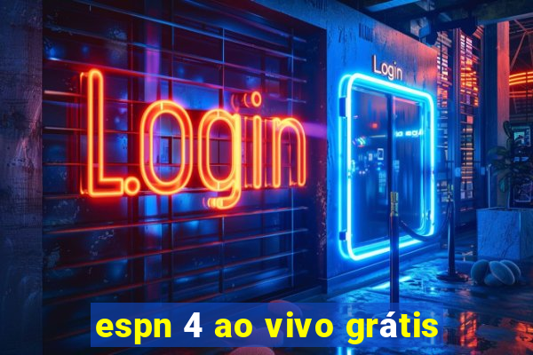 espn 4 ao vivo grátis