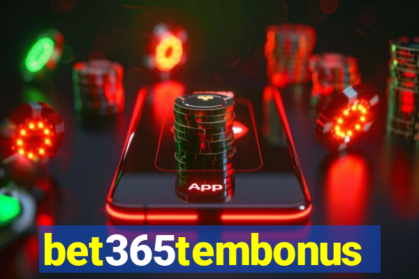 bet365tembonus