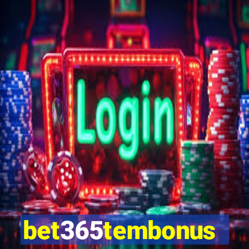 bet365tembonus