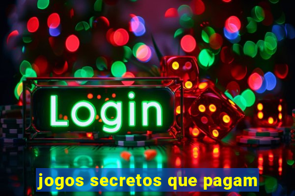 jogos secretos que pagam