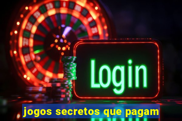 jogos secretos que pagam