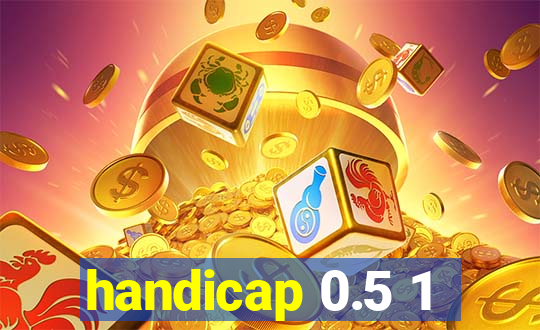 handicap 0.5 1