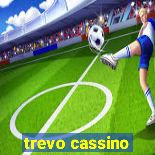 trevo cassino