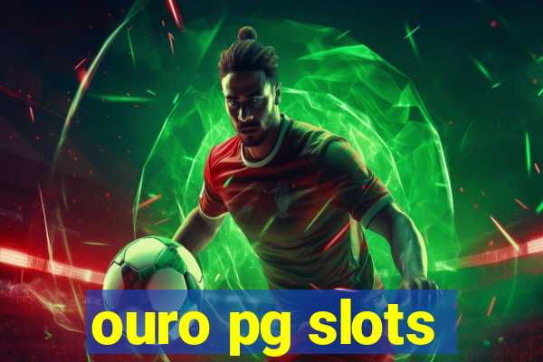 ouro pg slots