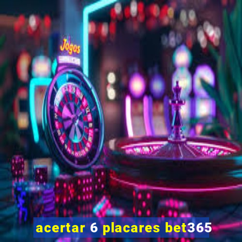 acertar 6 placares bet365