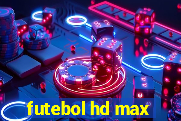 futebol hd max