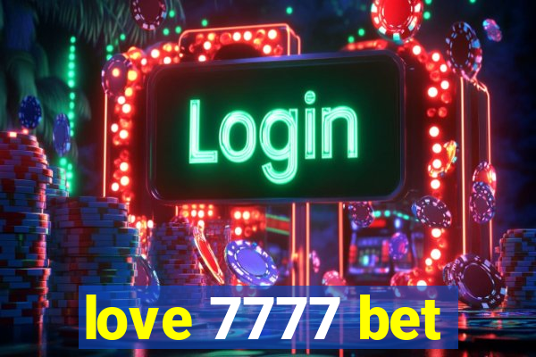 love 7777 bet