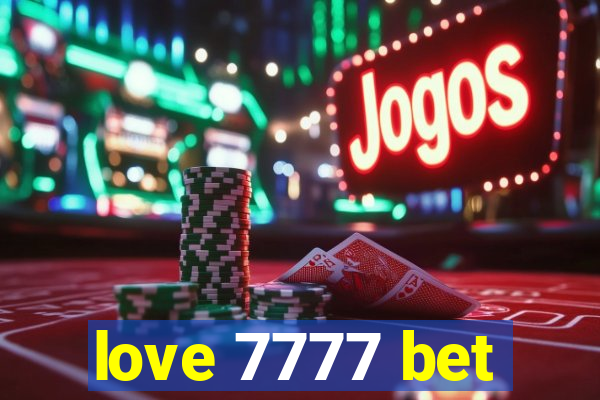 love 7777 bet