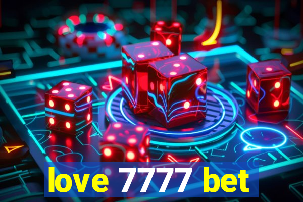 love 7777 bet