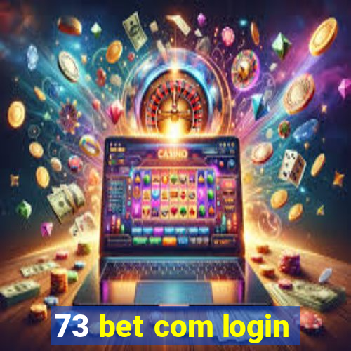 73 bet com login