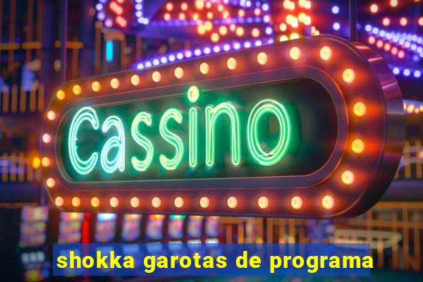 shokka garotas de programa