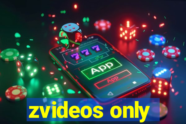 zvideos only