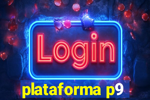 plataforma p9