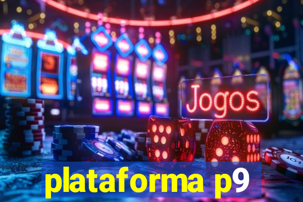 plataforma p9