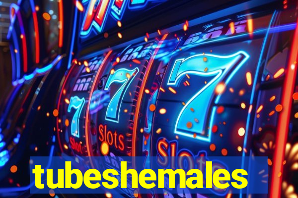 tubeshemales