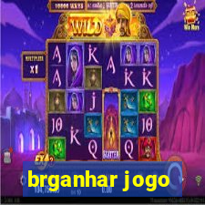 brganhar jogo