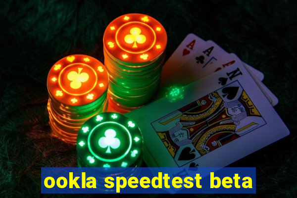 ookla speedtest beta