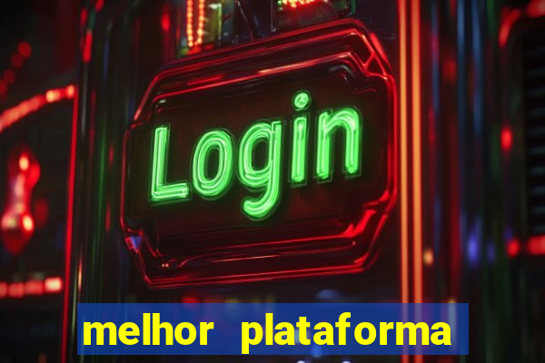 melhor plataforma de cassino online