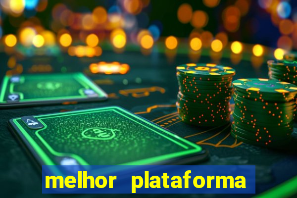 melhor plataforma de cassino online