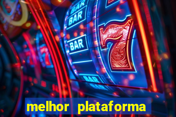 melhor plataforma de cassino online