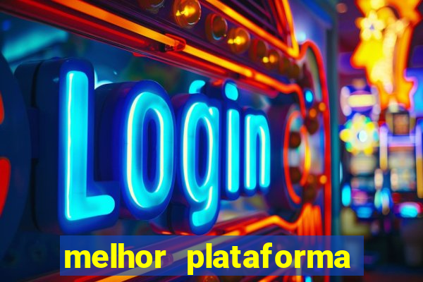 melhor plataforma de cassino online