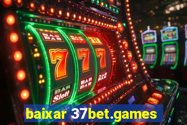 baixar 37bet.games