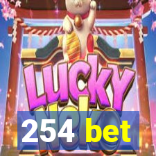 254 bet