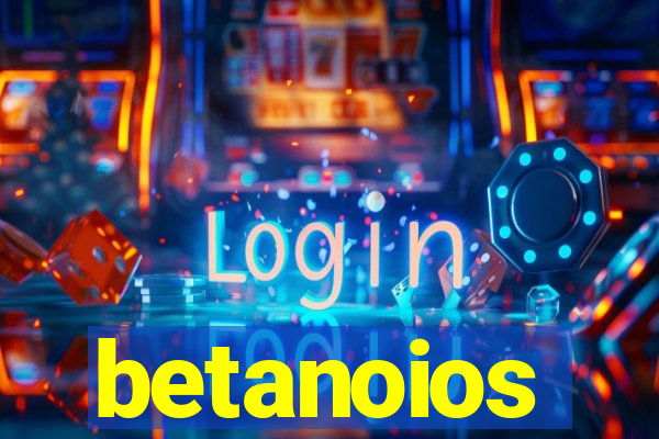 betanoios