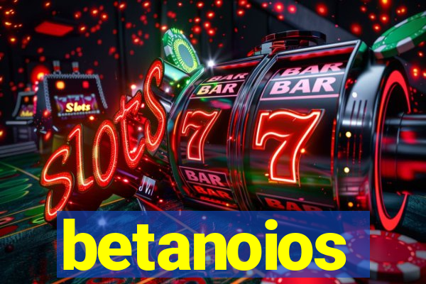 betanoios