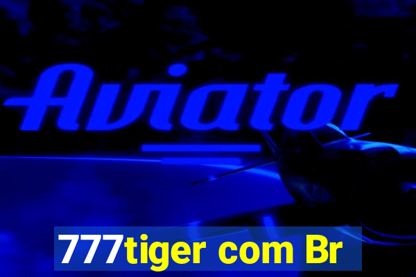 777tiger com Br