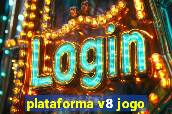 plataforma v8 jogo