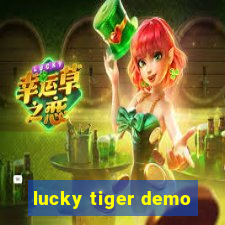 lucky tiger demo