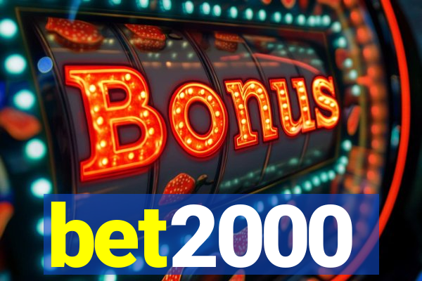 bet2000