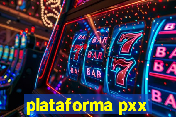 plataforma pxx