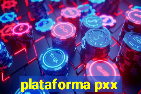 plataforma pxx