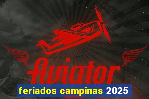 feriados campinas 2025