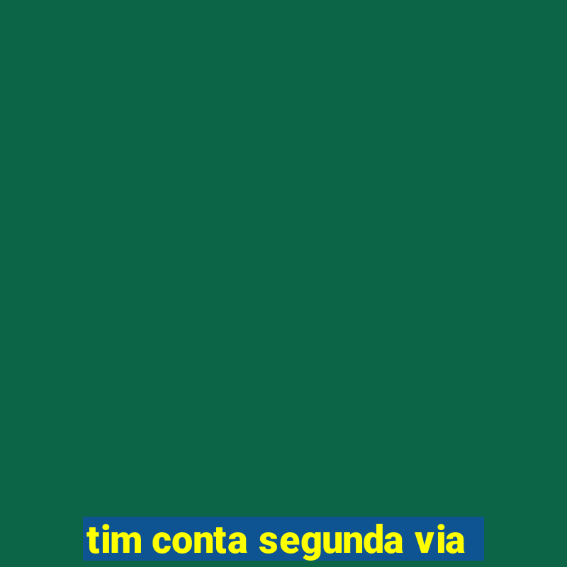 tim conta segunda via