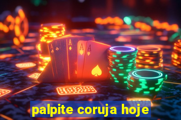 palpite coruja hoje