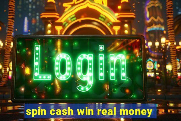 spin cash win real money