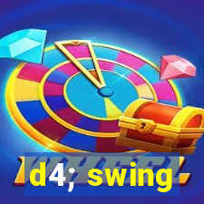 d4; swing