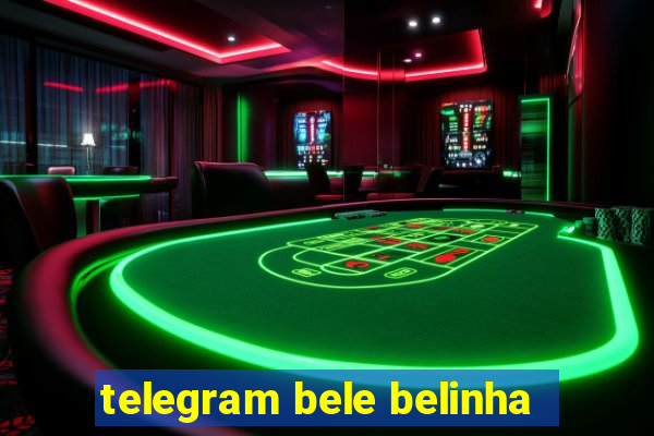 telegram bele belinha