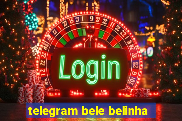 telegram bele belinha