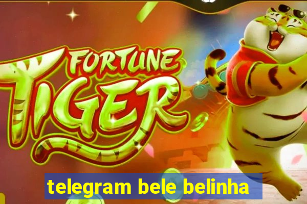 telegram bele belinha