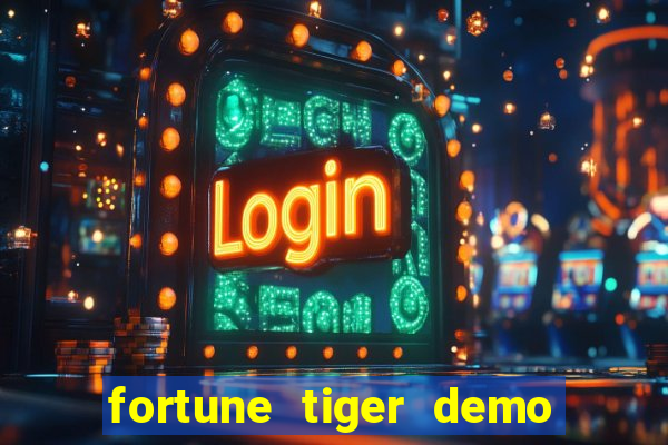 fortune tiger demo aposta de 500